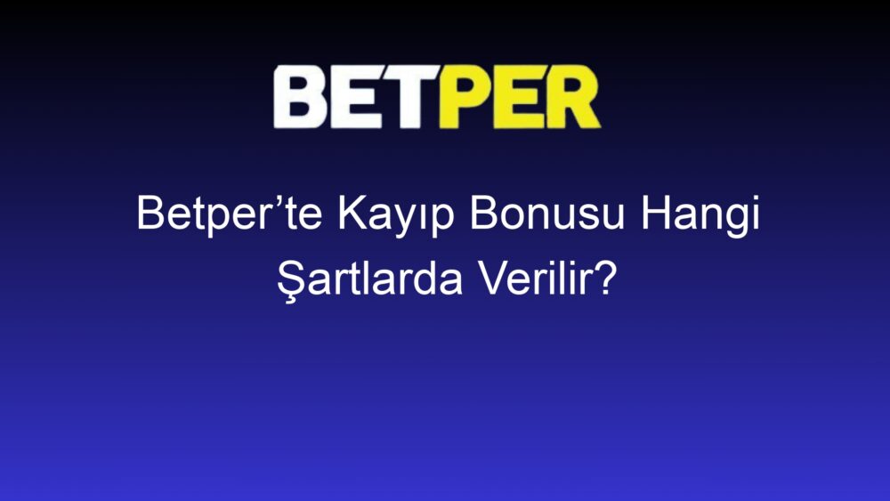 betperte kayip bonusu hangi sartlarda verilir 420