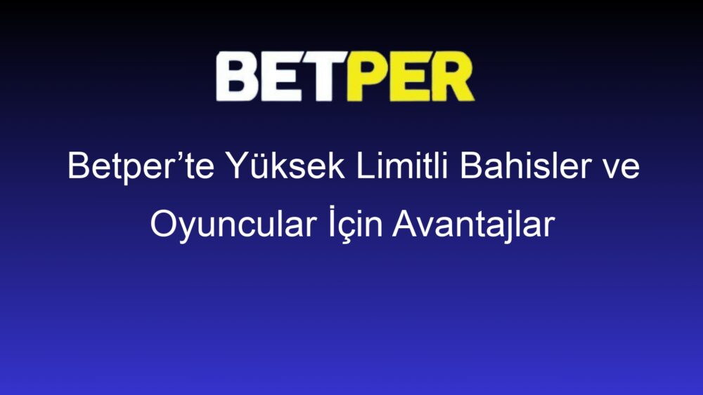 betperte yuksek limitli bahisler ve oyuncular icin avantajlar 516