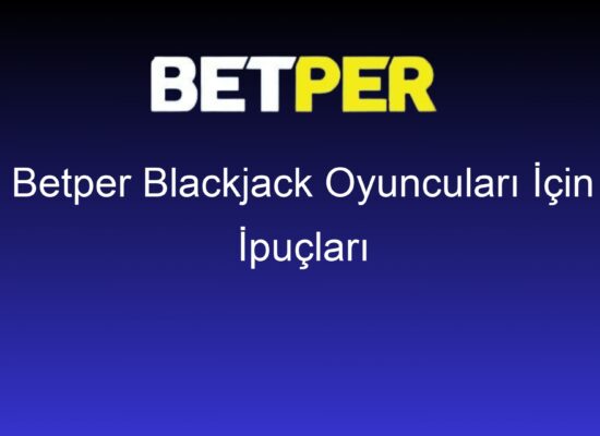 betper blackjack oyunculari icin ipuclari 762