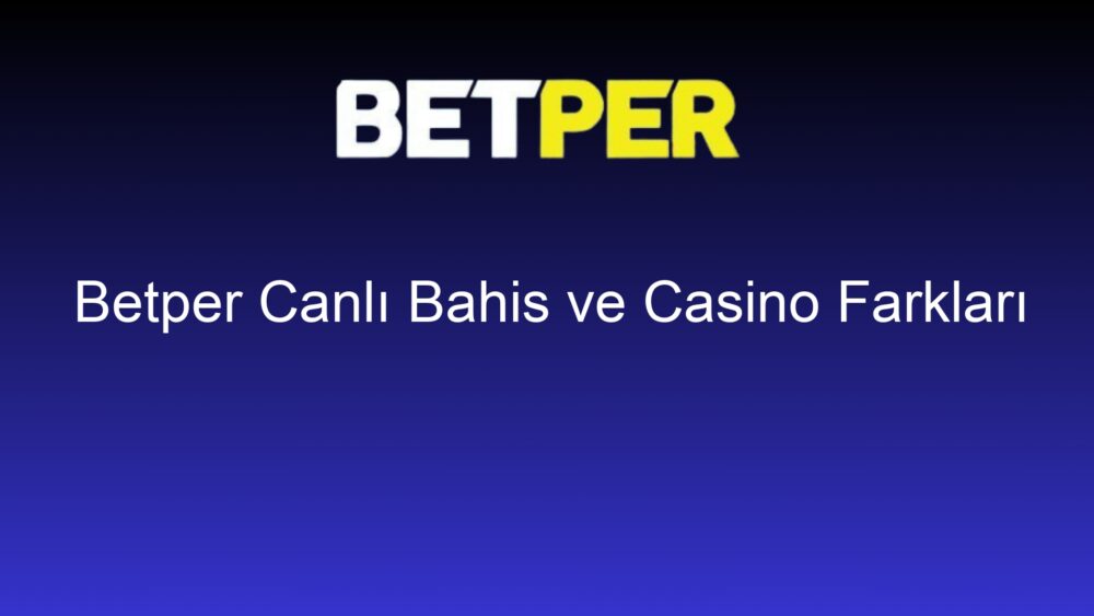 betper canli bahis ve casino farklari 721