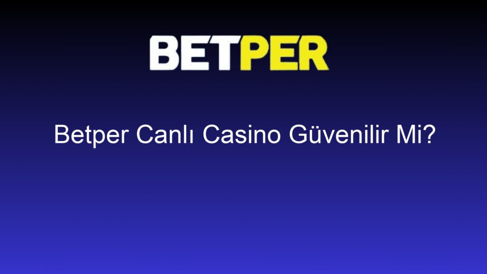 betper canli casino guvenilir mi 657