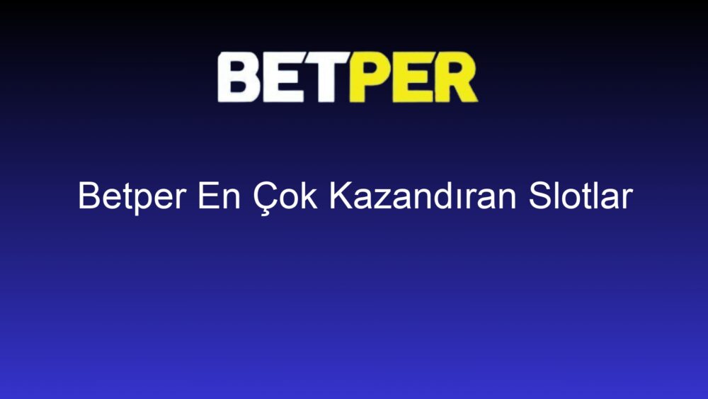 betper en cok kazandiran slotlar 737