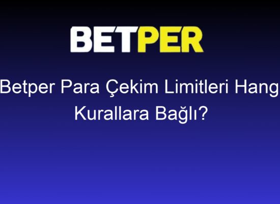 betper para cekim limitleri hangi kurallara bagli 773