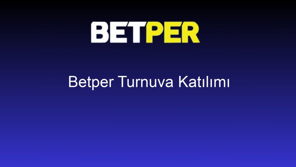 betper turnuva katilimi 629