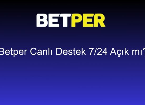 betper canli destek 7 24 acik mi 1407