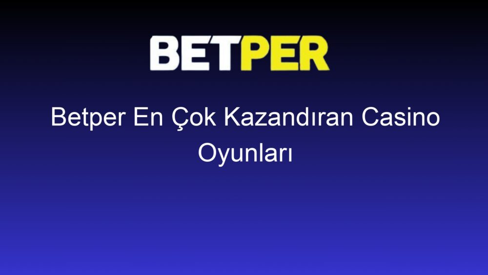 betper en cok kazandiran casino oyunlari 1433
