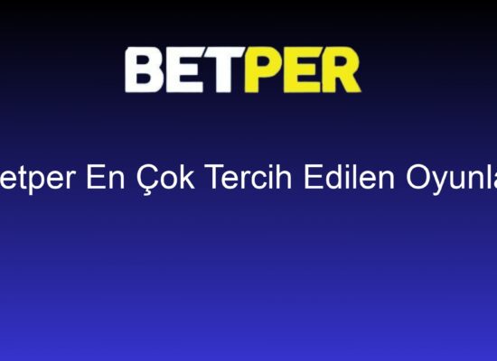 betper en cok tercih edilen oyunlar 1411