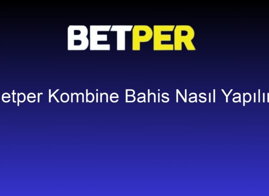 betper kombine bahis nasil yapilir 1427