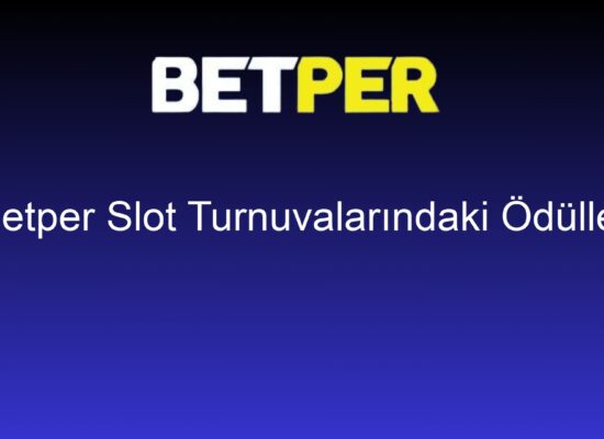 betper slot turnuvalarindaki oduller 1410