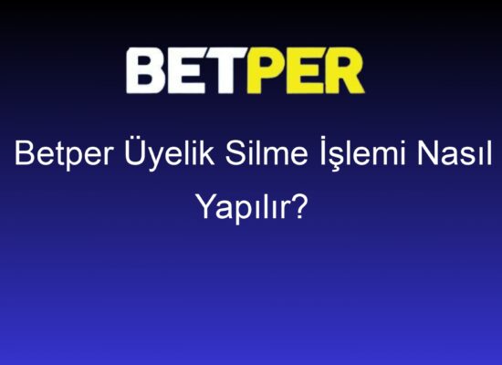 betper uyelik silme islemi nasil yapilir 1429